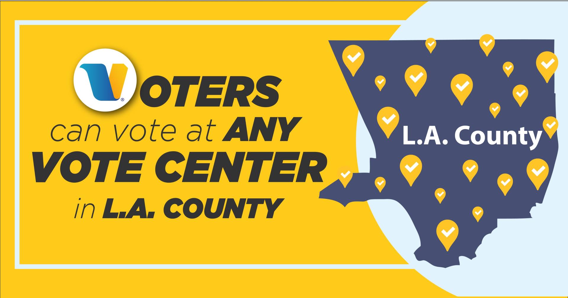 voters can vote at any vote center in L.A. County